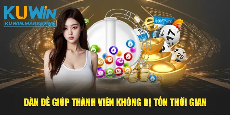 Dàn đề giúp thành viên không bị tốn thời gian