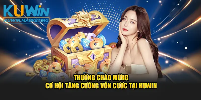 Thưởng Chào Mừng