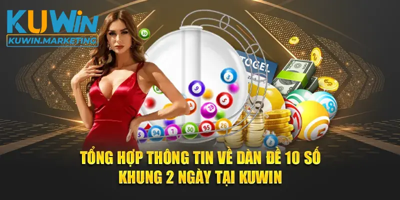 Dàn Đề 10 Số Khung 2 Ngày