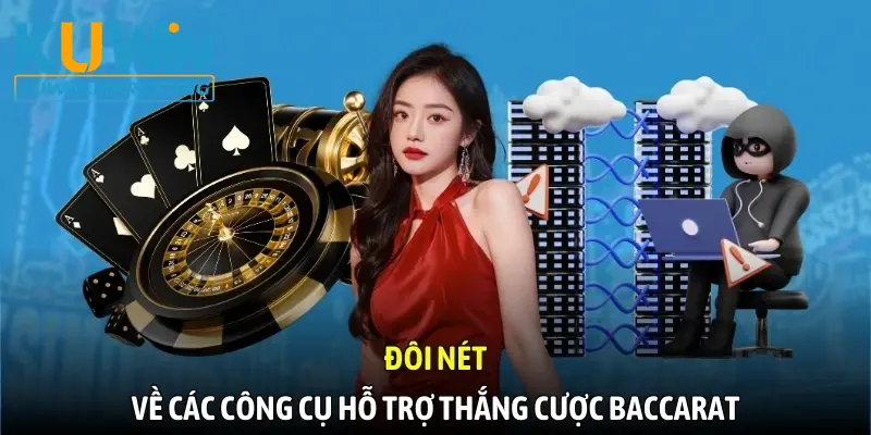 Đôi nét về các công cụ hỗ trợ thắng cược Baccarat